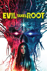 Evil Takes Root